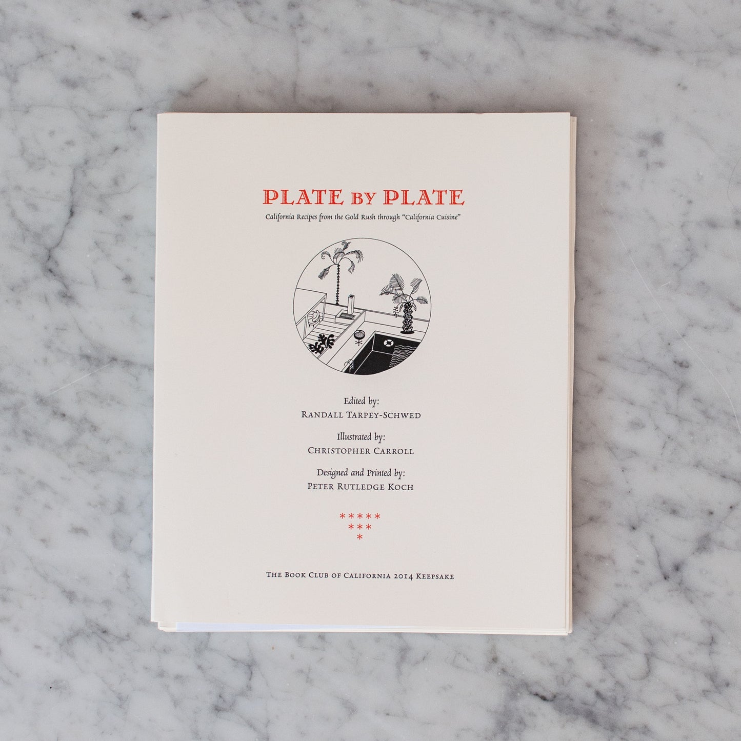 Plate by Plate, California Recipes from the Gold Rush through "California Cuisine", 2014