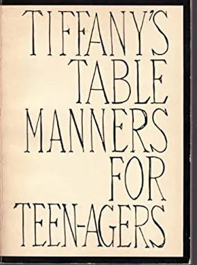 Tiffany's Table Manners for Teenagers